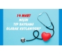 14 MART NİÇİN KUTLANIYOR?