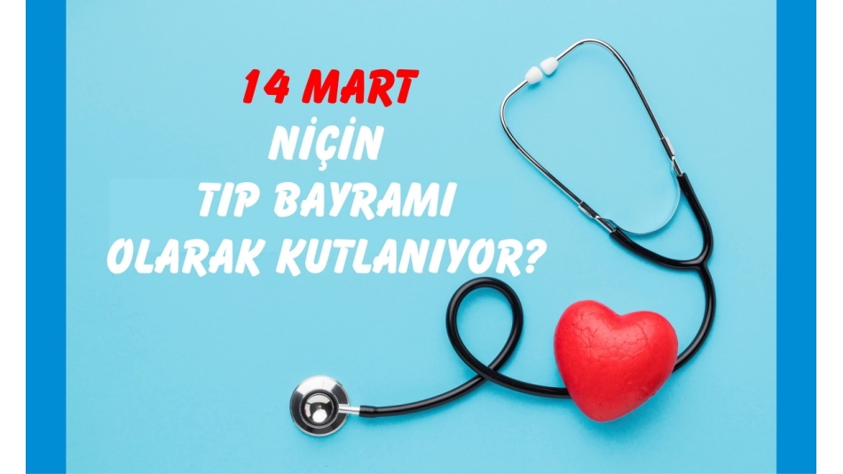14 MART NİÇİN KUTLANIYOR?